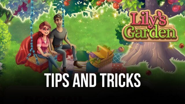 Lily's Garden Tips Und Tricks Deutsch Lily’s Garden - Najlepsze wskazówki do gry na PC | BlueStacks