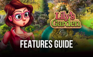 Lily’s Garden on PC – The Best BlueStacks Tools for Enhancing Your Gameplay Experience