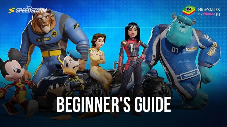 Disney Speedstorm Beginners Guide to Learn the Basics and Progress Faster