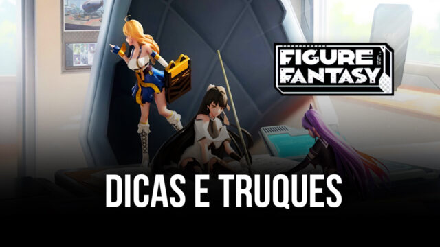 Dicas e truques para se dar bem em Figure Fantasy: estratégias para iniciantes