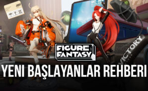 Figure Fantasy Başlangıç Rehberi: Oynamaya Başlamadan Önce Bilmeniz Gereken En Önemli Şeyler