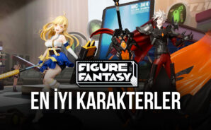 Figure Fantasy Oyunundaki En İyi Karakterler – Her Rol İçin En Kullanışlı Figürler