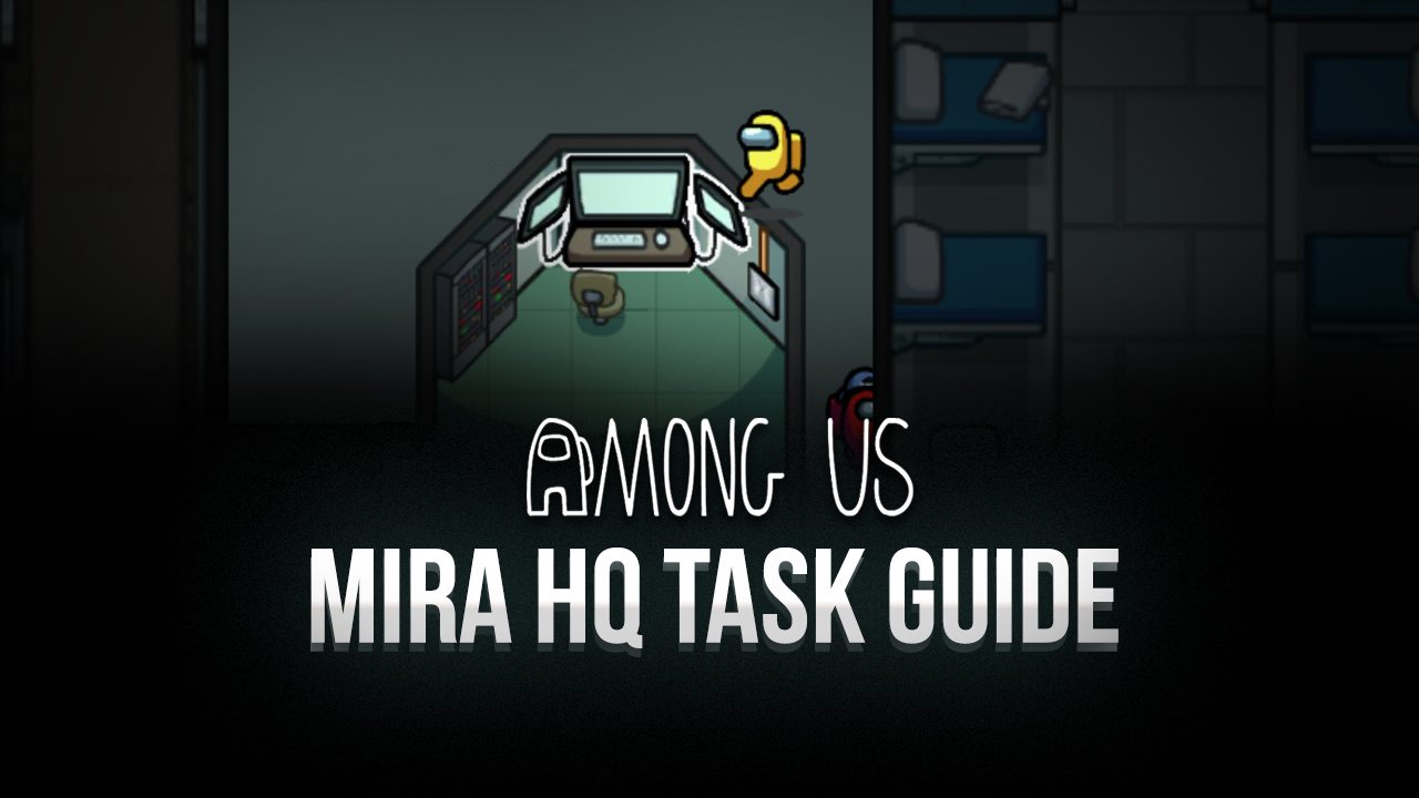 Among Us On Pc How To Complete Every Task In Mira Hq Bluestacks