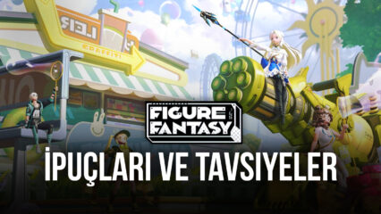 Figure Fantasy Oyunu İçin En Faydalı İpuçları