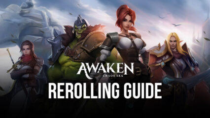 Awaken: Chaos Era – Rerolling Guide