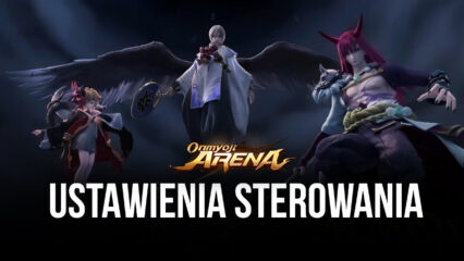 Onmyoji Arena – sterowanie na PC z BlueStacks