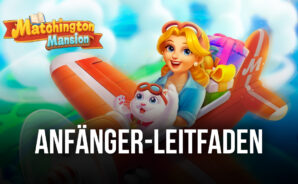 Anfängerleitfaden zu Matchington Mansion auf dem PC mit BlueStacks