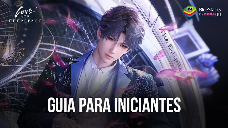 Guia para iniciantes em Love and Deepspace – O novo Otome de ficção científica