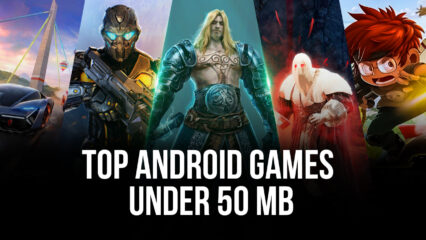 Top Android Games Under 50 MB