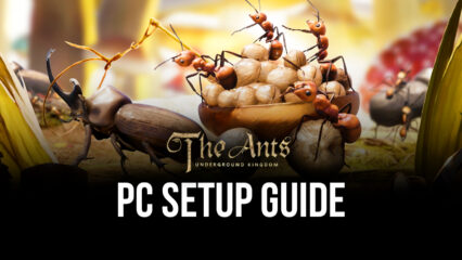 How to Play The Ants: Underground Kingdom on PC with BlueStacks