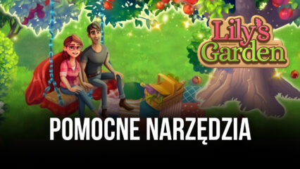 Lily’s Garden – Pomocne narzędzia BlueStacks