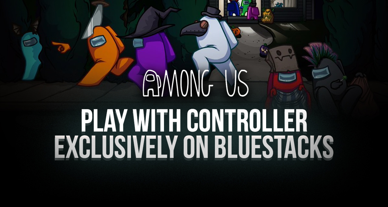 Play Among Us On Pc Using Controllers Exclusively With Bluestacks