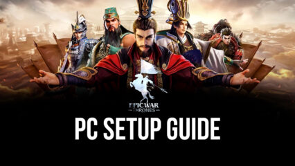 How to Play Epic War: Thrones on PC with BlueStacks