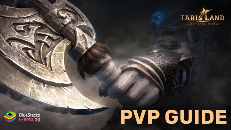 Tarisland PvP Guide and Tips