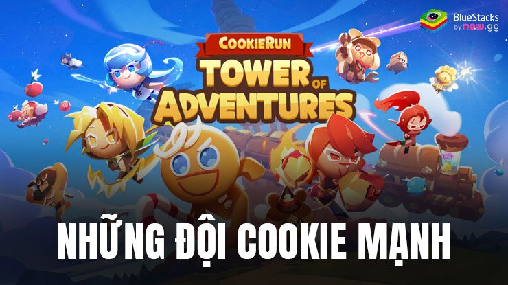 CookieRun: Tower of Adventures – Gợi ý những đội Cookie mạnh dành cho game thủ mới