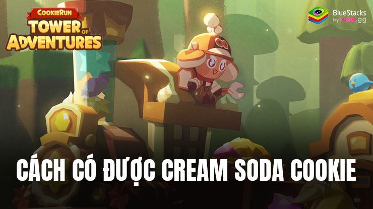 CookieRun: Tower of Adventures – Cách có được nhân vật Cream Soda Cookie