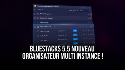 Mise à Jour BlueStacks 5.5 – Triez Vos Instances avec le Nouvel Organisateur du Gestionnaire Multi Instance