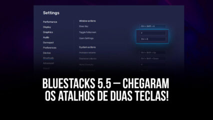 Atualização 5.5 do BlueStacks – Chegaram os atalhos de duas teclas!