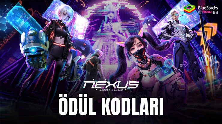 Nexus: Nebula Echoes Kodları (Haziran 2024)