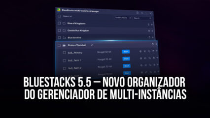 Atualização 5.5 do BlueStacks — Organize suas instâncias com o novo Organizador do Gerenciador de Multi-Instâncias