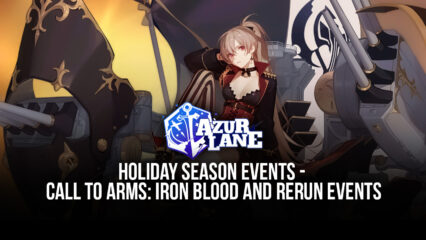 Azur Lane is Adding a New Event — Call to Arms: Iron Blood and Rerun Events to Celebrate the Holiday Season