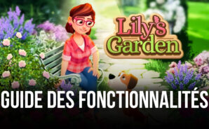 Lily’s Garden sur PC – Les Meilleurs Outils BlueStacks pour une Expérience de Jeu Plus Agréable