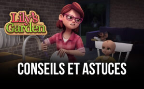 Les Meilleurs Conseils, Astuces et Stratégies pour Lily’s Garden