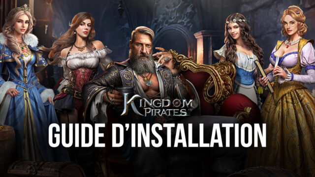 Comment Jouer à Kingdom of Pirates sur PC avec BlueStacks
