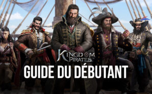 Les Meilleurs Conseils et Astuces pour les Débutants dans Kingdom of Pirates