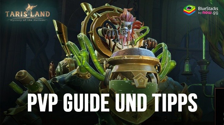 Tarisland PvP Guide und Tipps