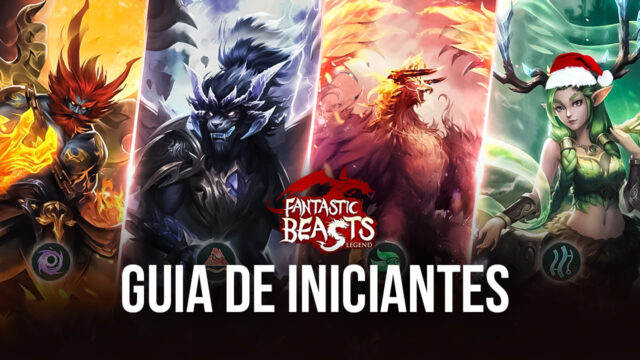 As melhores dicas, truques e estratégias para iniciantes em Fantastic Beasts’ Legend