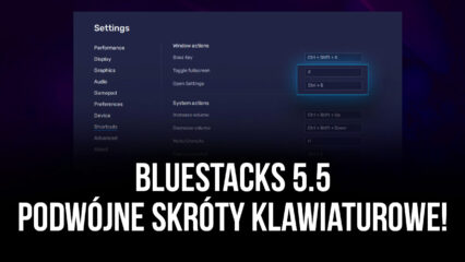 Aktualizacja Bluestacks 5.5 – podwójne skróty!