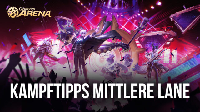 Onmyoji Arena Kampfleitfaden – wie man die mittlere Lane dominiert