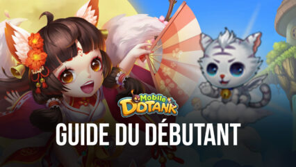 Le Guide du Débutant de BlueStacks pour DDTank