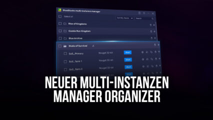 BlueStacks 5.5 Update – Organisiere deine Instanzen mit dem neuen Multi-Instanzen- Manager Organizer