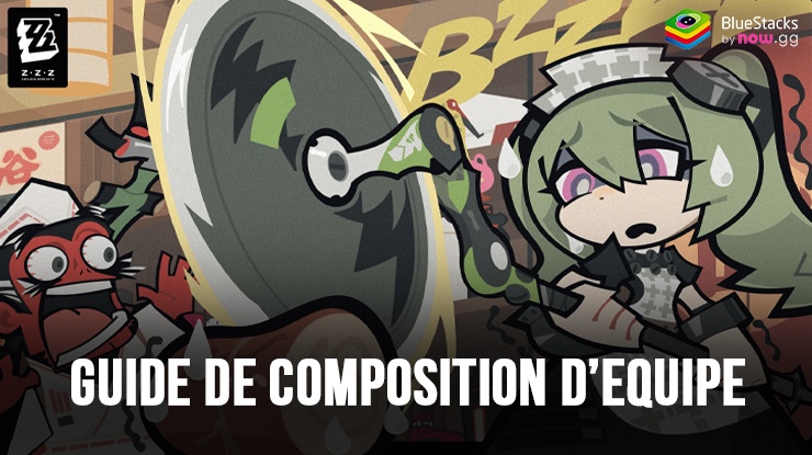 Optimisez la Composition de Vos Equipes dans Zenless Zone Zero sur PC avec BlueStacks