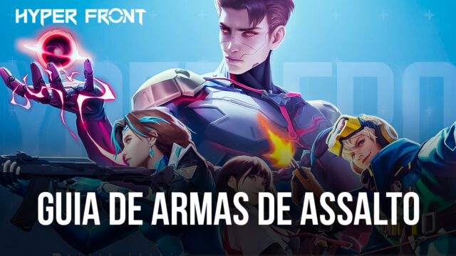 Hyper Front (acesso antecipado) – Guia de Armas de Assalto