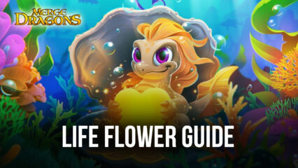 Everything You Should Know About Life Flowers in Merge Dragons