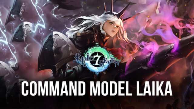 Epic Seven: New 5 Star Hero Command Model Laika