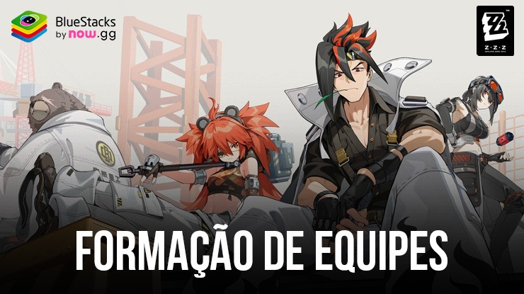 Domine a formação de equipes no Zenless Zone Zero no PC com BlueStacks