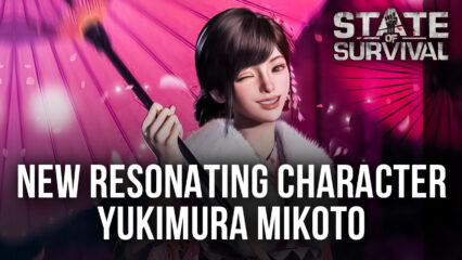 State of Survival Update v1.14.10 is Introducing a Brand New Resonating Character – Yukimura Mikoto