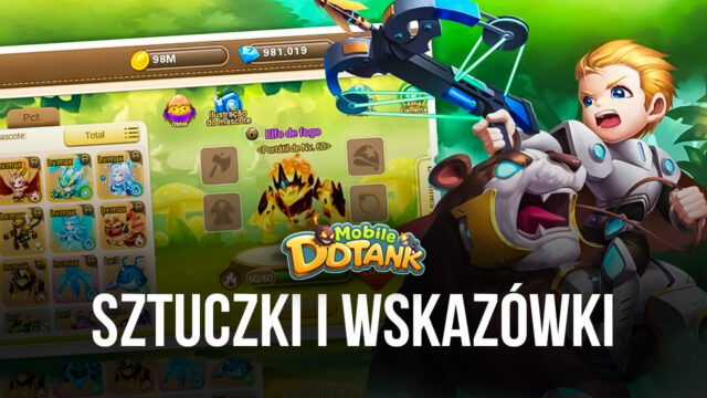 Wskazówki i porady do grania w DDTank Mobile