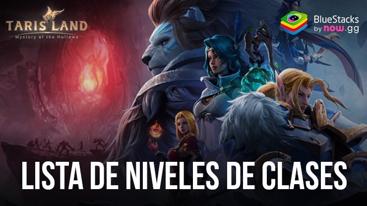 Lista de niveles de clases del lanzamiento global de Tarisland: las mejores clases del juego