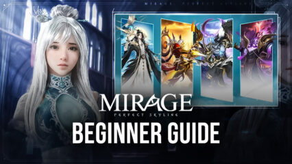 BlueStacks’ Beginners Guide to Playing Mirage: Perfect Skyline