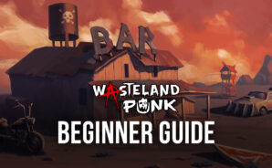 The Best Wasteland Punk Tips and Tricks for Beginners and Newcomers