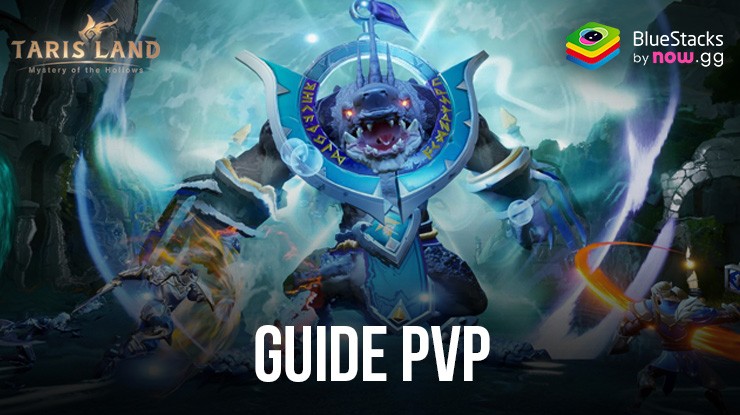 Guide et Conseils PvP pour Tarisland