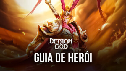 Demon God – Guia para o seu herói