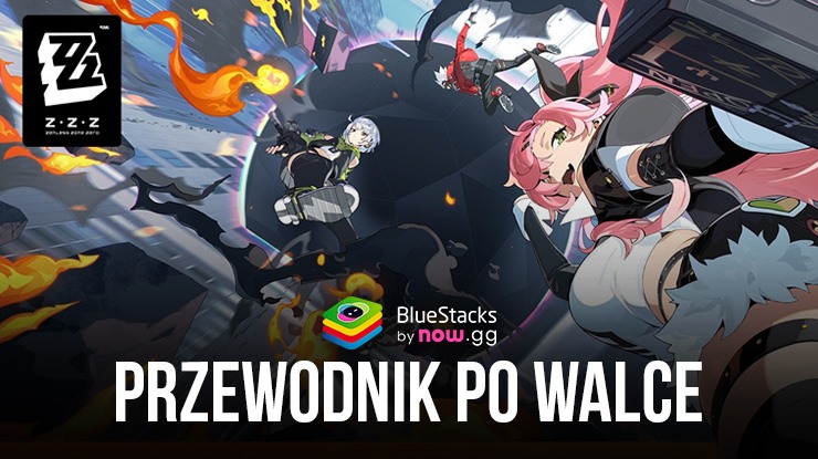 Opanowanie walki w Zenless Zone Zero – kompleksowy przewodnik BlueStacks