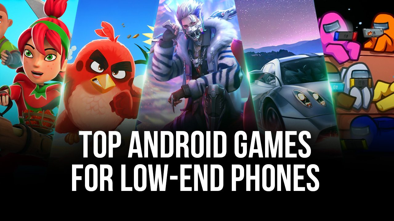 Top 10 Android Games for Low End Phones | BlueStacks