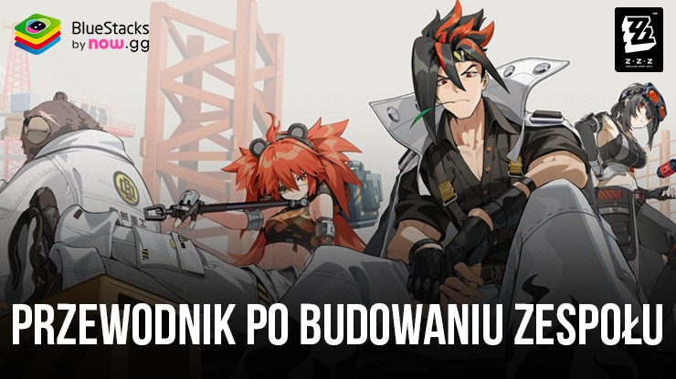 Opanuj budowę zespołu w Zenless Zone Zero z BlueStacks na PC